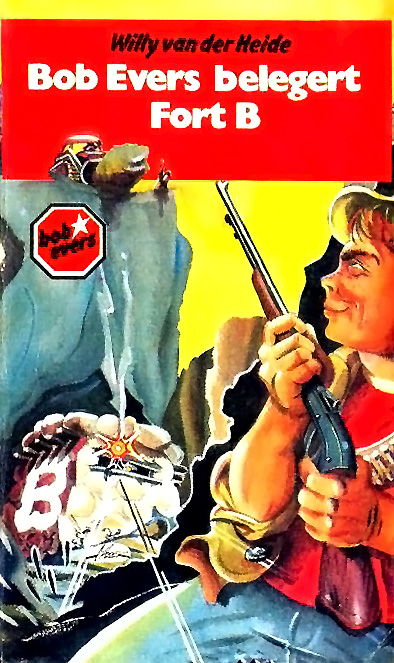 Bob Evers - 34 - Bob Evers Belegert Fort B