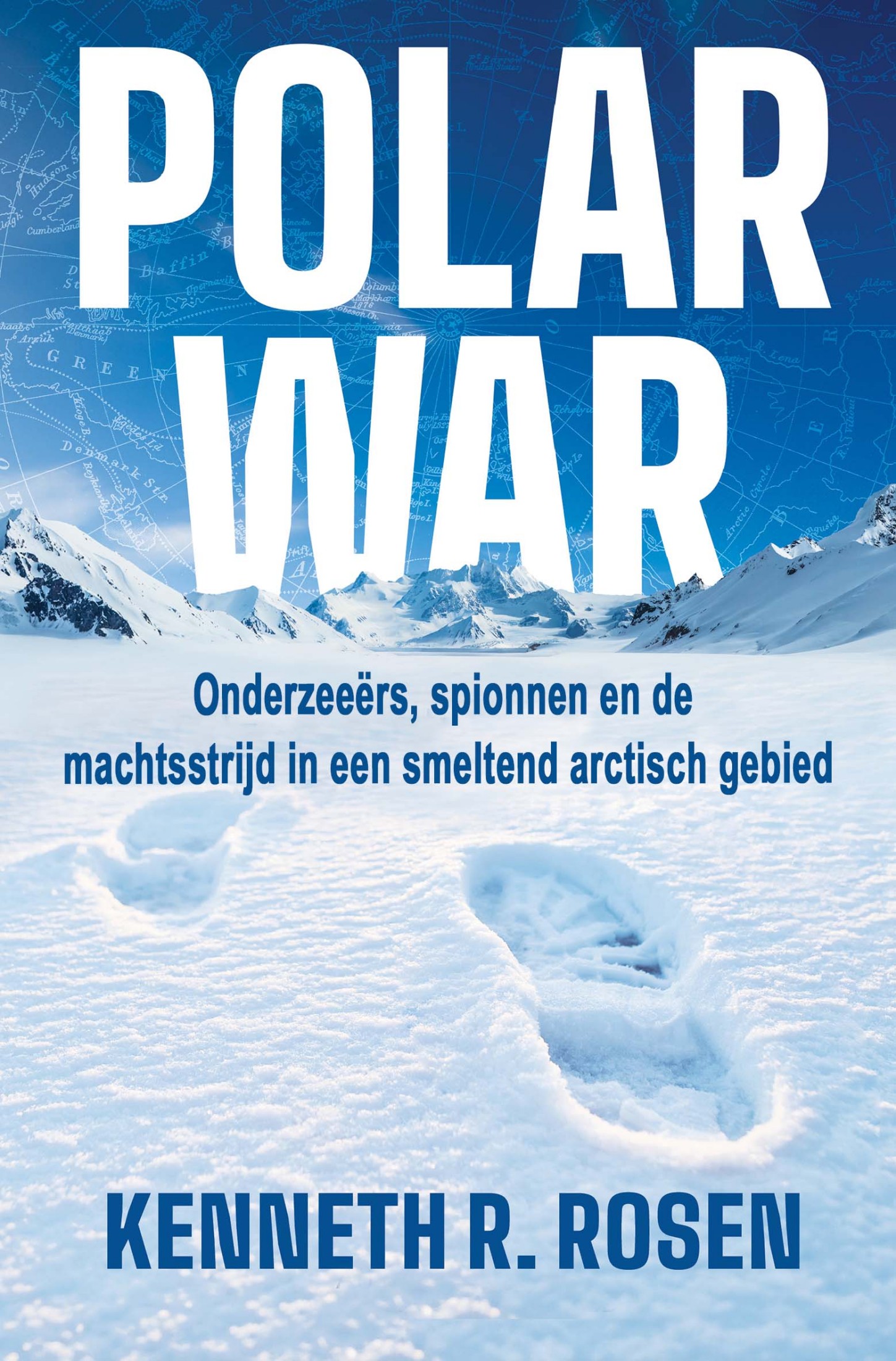 Polar War, Onderzeeërs, Spionnen En De Machtsstrijd In Een Smeltend Arctisch Gebied