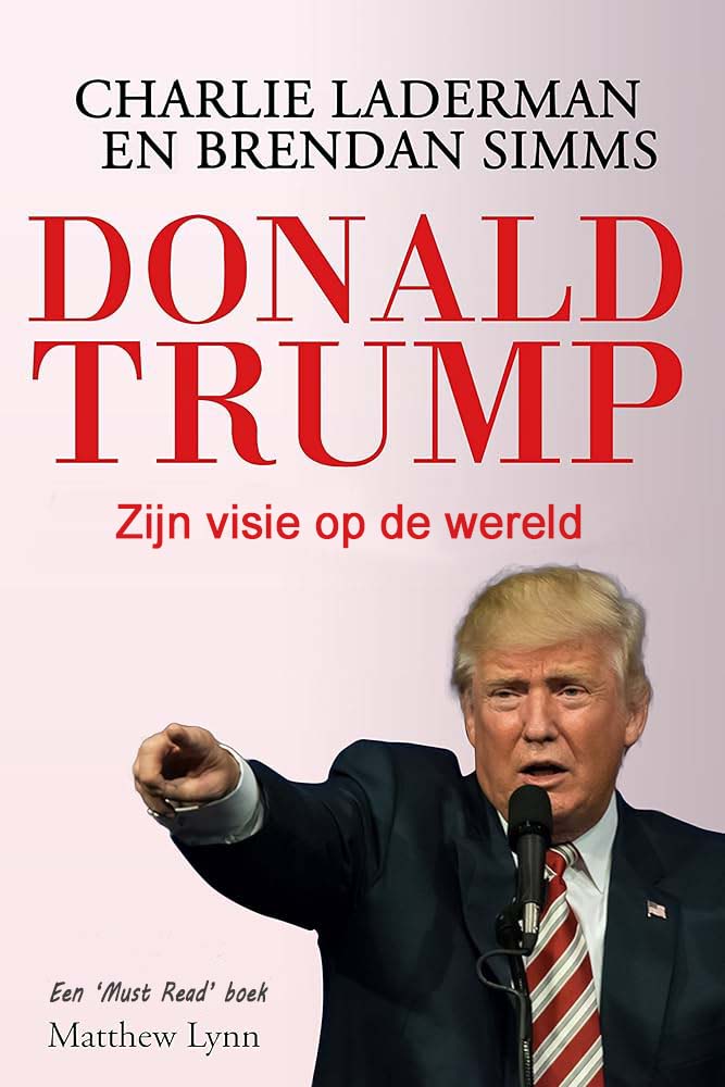 We Waren Gewaarschuwd, Donald Trump Zijn Visie Op De Wereld