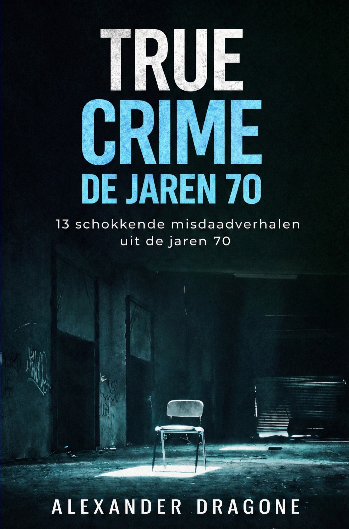 True Crime - De jaren 70