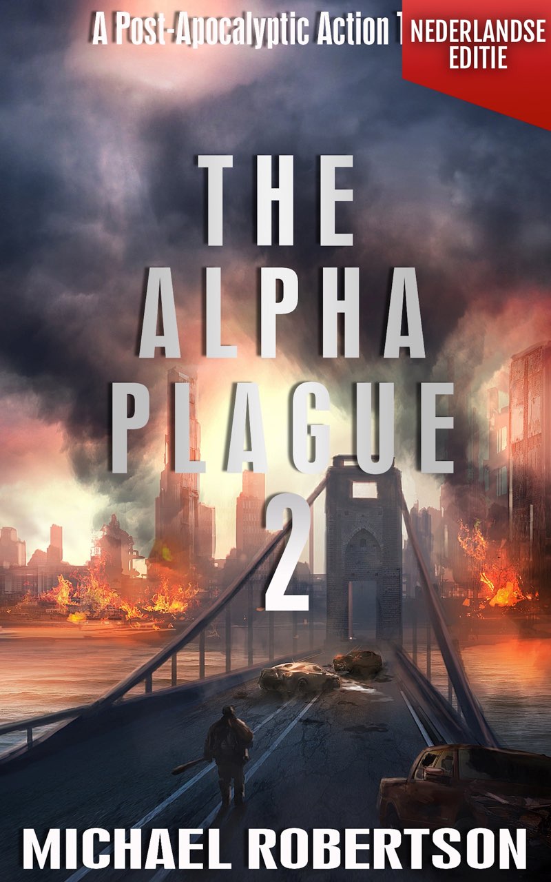 The Alpha Plague 2 (Nederlandse editie): A Post-Apocalyptic Action Thriller