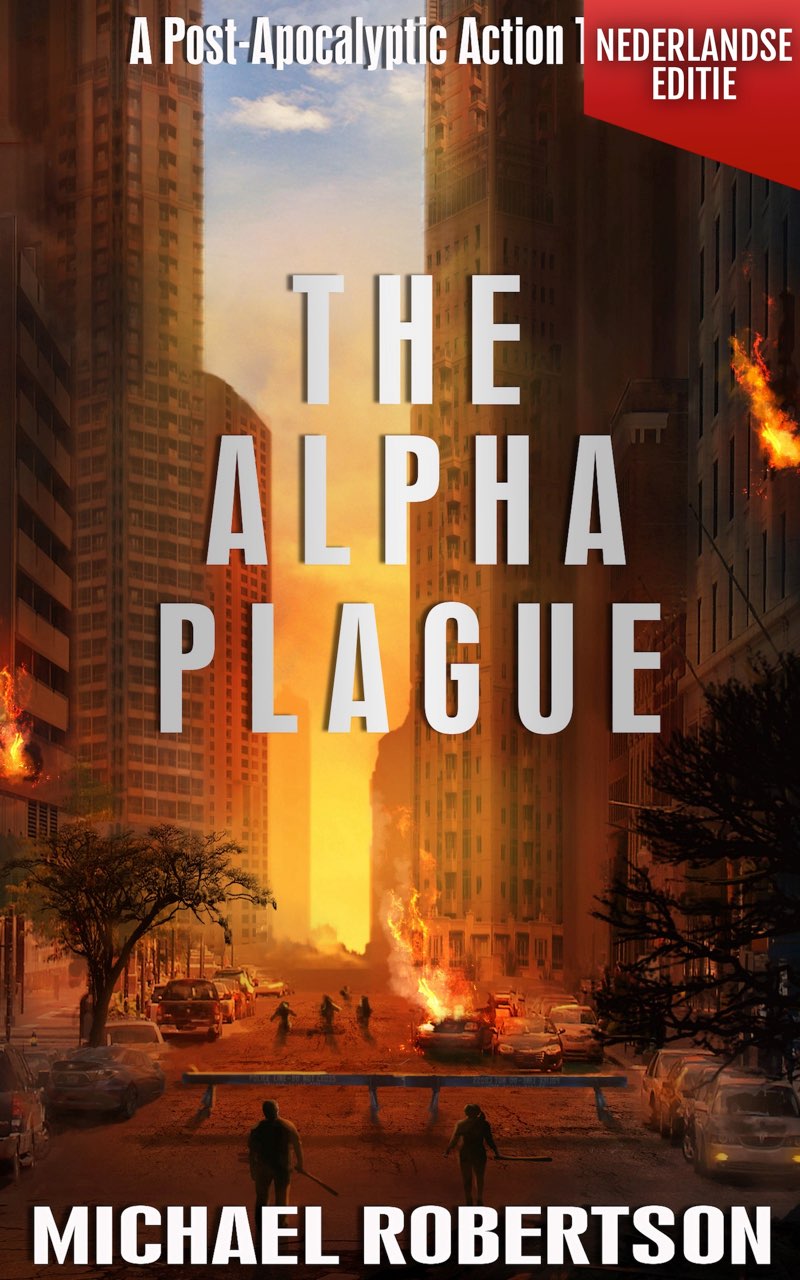 The Alpha Plague (Nederlandse editie): A Post-Apocalyptic Action Thriller