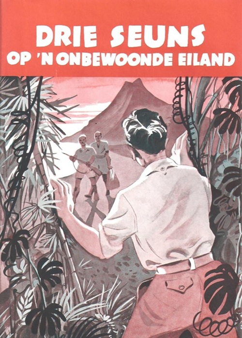Drie seuns op 'n onbewoonde eiland ( Afrikaans)