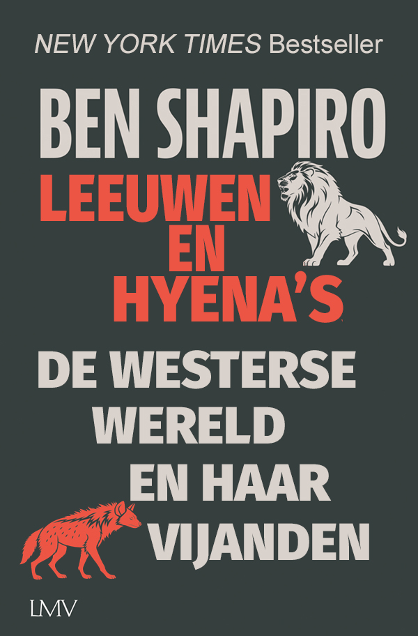 Leeuwen En Hyena's, De Westerse Wereld En Haar Vijanden