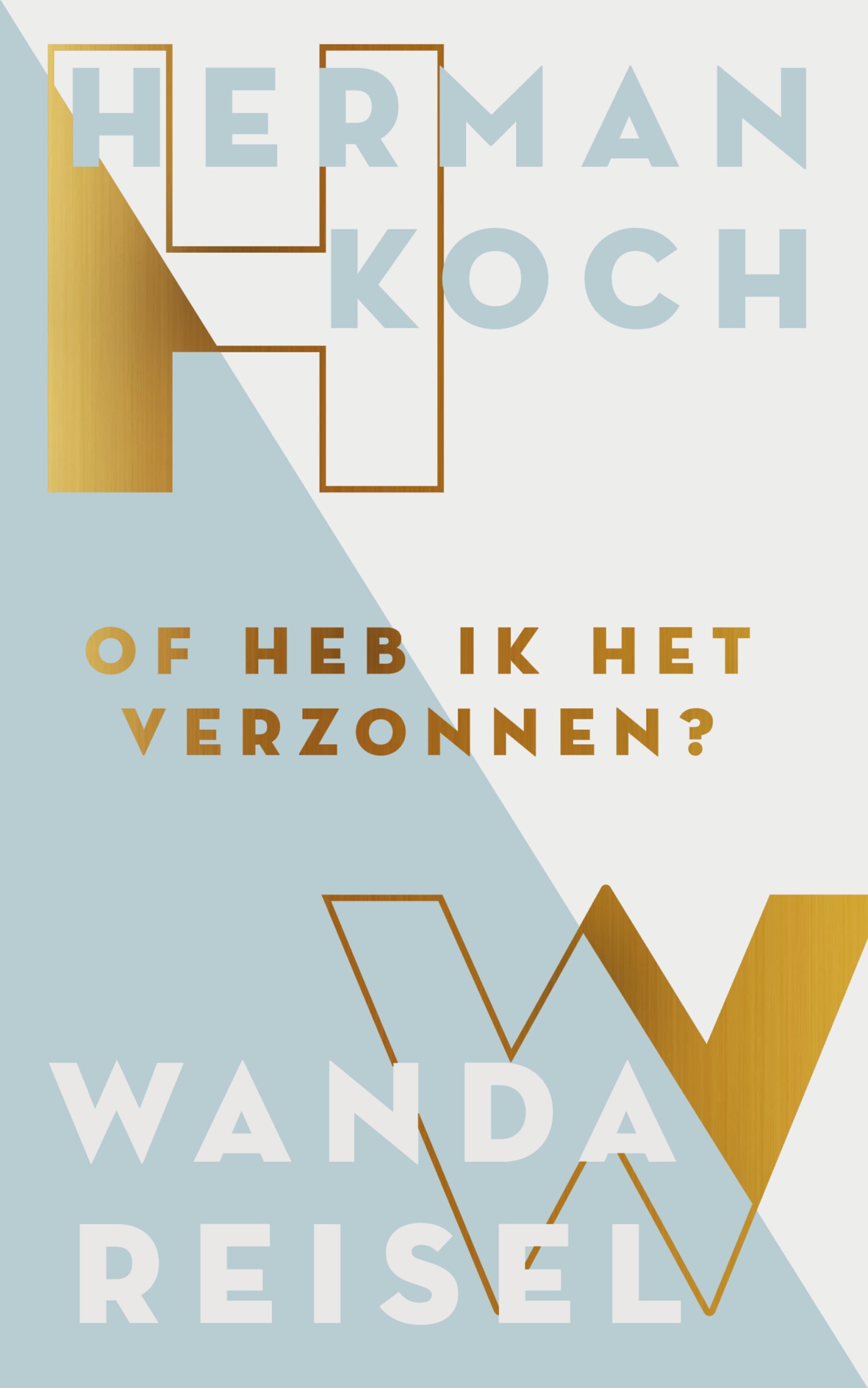 of heb ik het verzonnen?