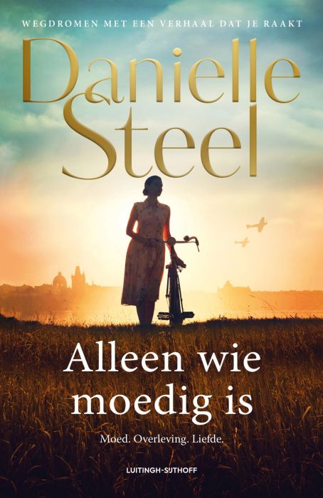 Alleen wie moedig is