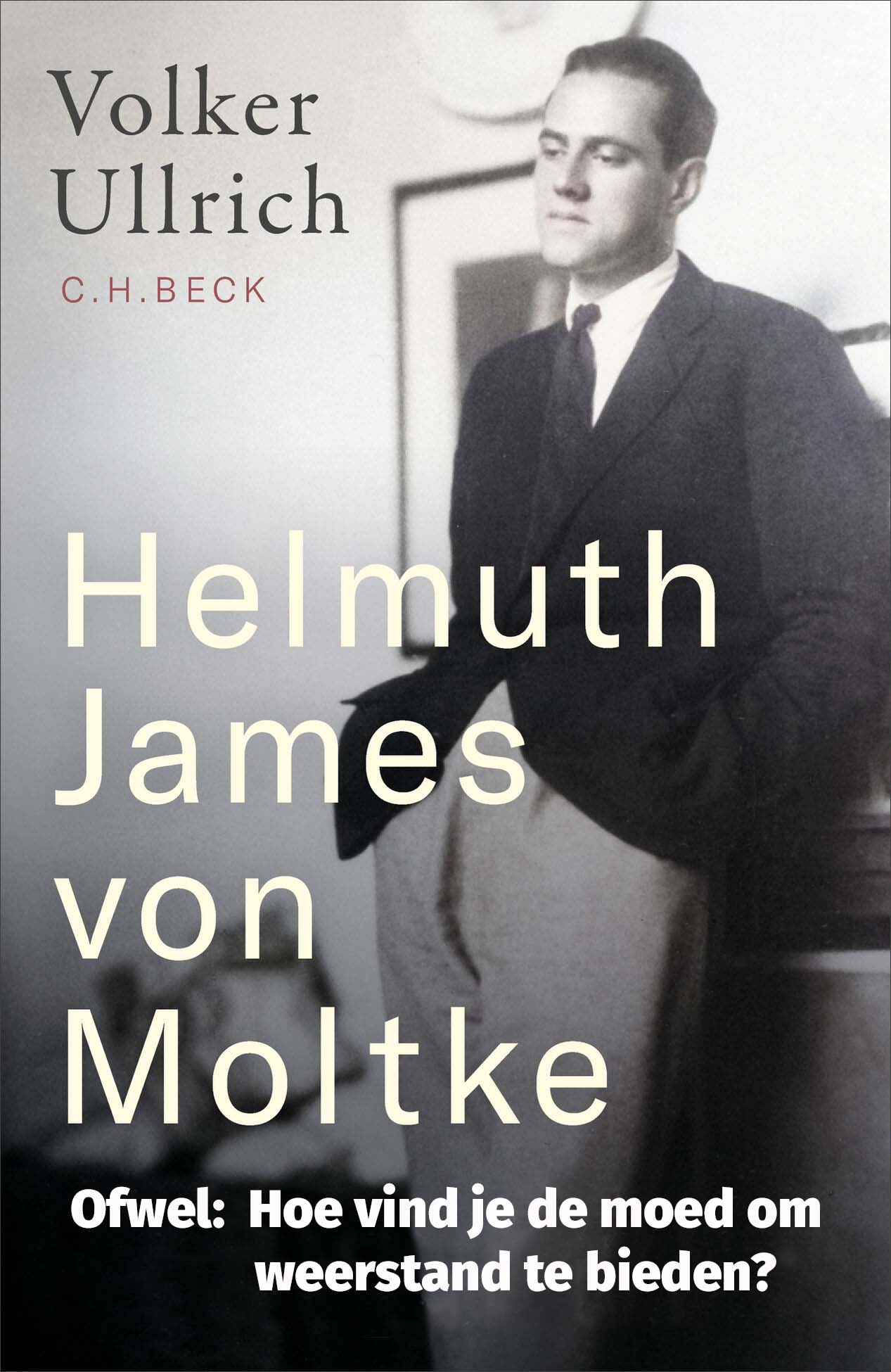 Helmuth James Von Moltke Ofwel