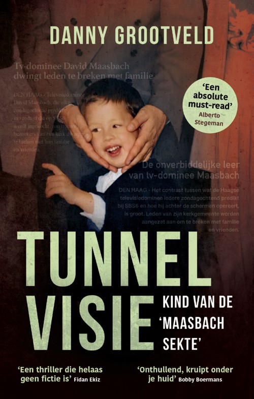 Tunnelvisie – Kind van de ‘Maasbach sekte’