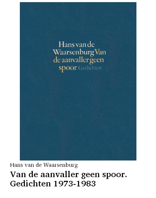 Van de aanvaller geen spoor. Gedichten 1973-1983