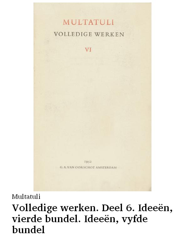 Volledige werken. Deel 6. Ideeën, vierde bundel. Ideeën, vyfde bundel