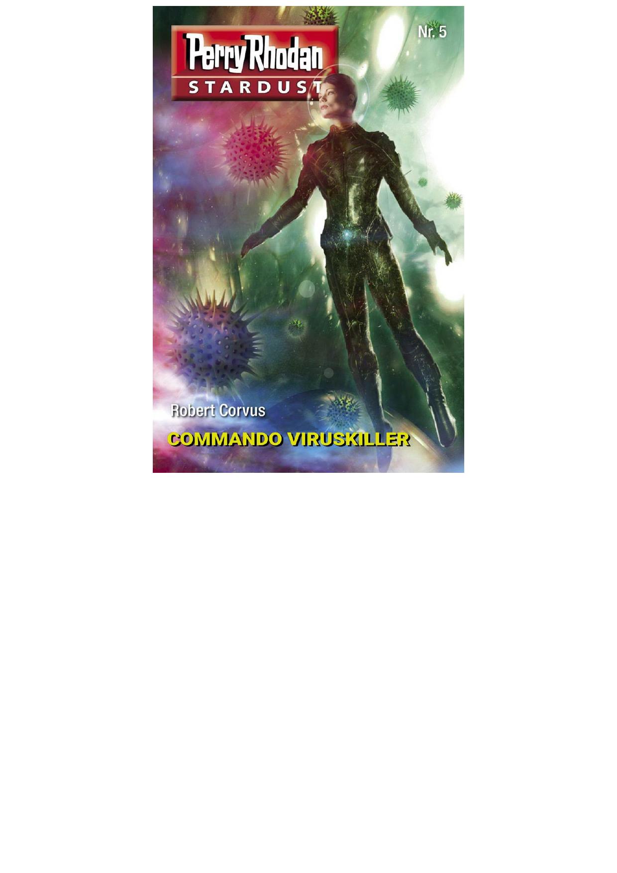Perry Rhodan Stardust 05 - Commando Viruskiller