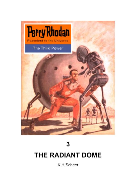 Perry Rhodan 0003 - The Radiant Dome