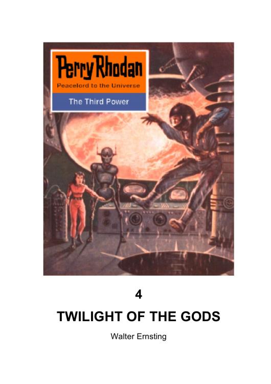 Perry Rhodan 0004 - Twilight of the Gods