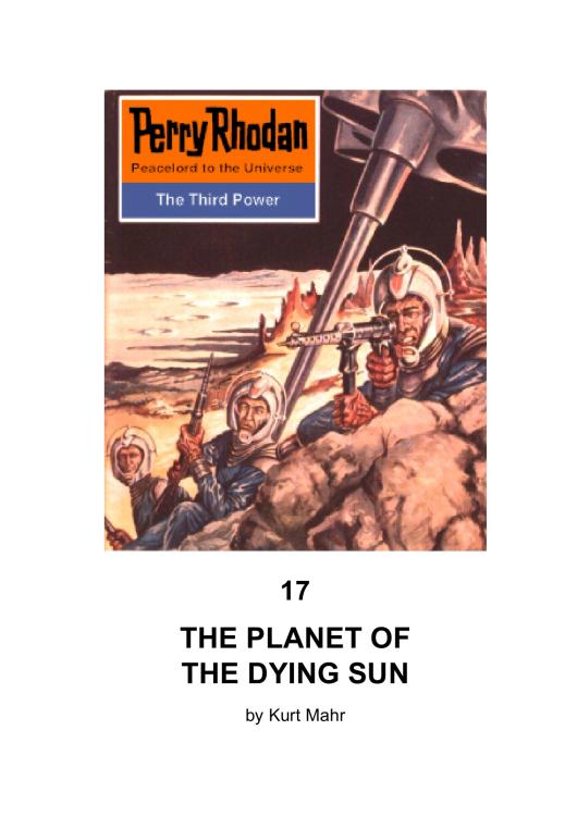 Perry Rhodan 0017 - The Planet of the Dying Sun