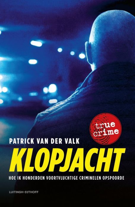 Klopjacht: Hoe ik honderden voortvluchtige criminelen opspoorde