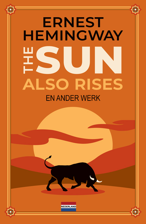 The Sun Also Rises And Other Works