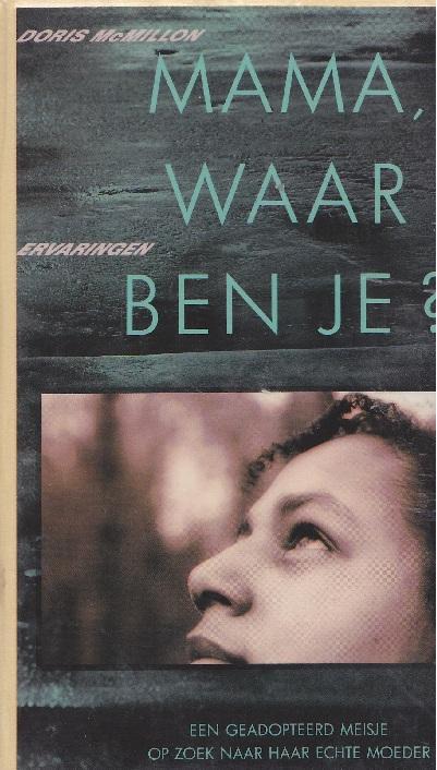 Mama, Waar Ben Je