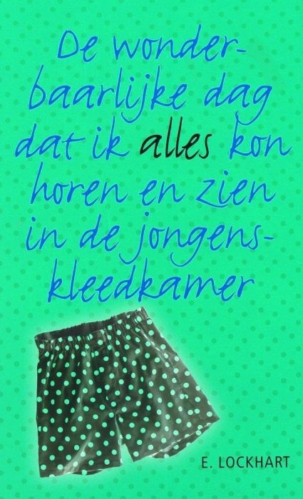 De wonderbaarlijke dag dat ik alles kon horen en zien in de jongenskleedkamer