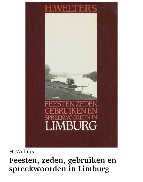 Feesten, zeden, gebruiken en spreekwoorden in Limburg