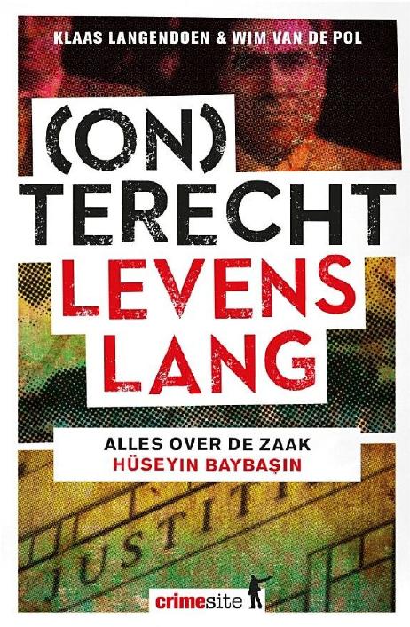 (On)terecht levenslang: alles over de zaak Hüseying Baybasin