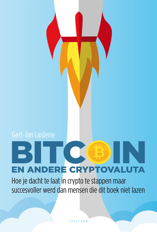 Bitcoin en andere cryptovaluta: Hoe je dacht te laat in crypto te stappen maar succesvoller werd dan mensen die dit boek niet lazen