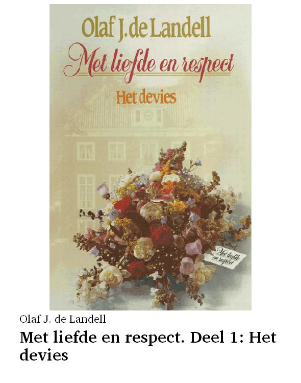 Met liefde en respect. Deel 1: Het devies