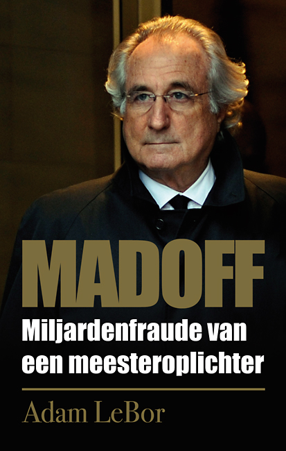 Madoff: Miljardenfraude van een Meesteroplichter