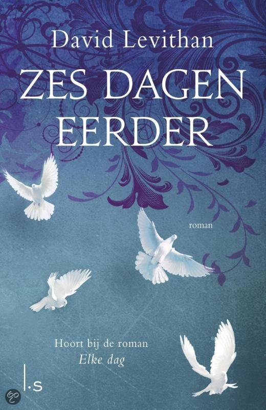 Zes dagen eerder