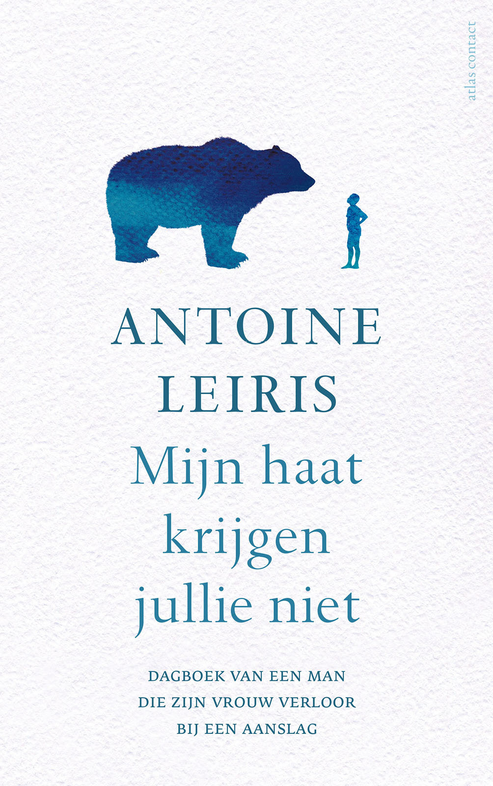 Mijn haat krijgen jullie niet