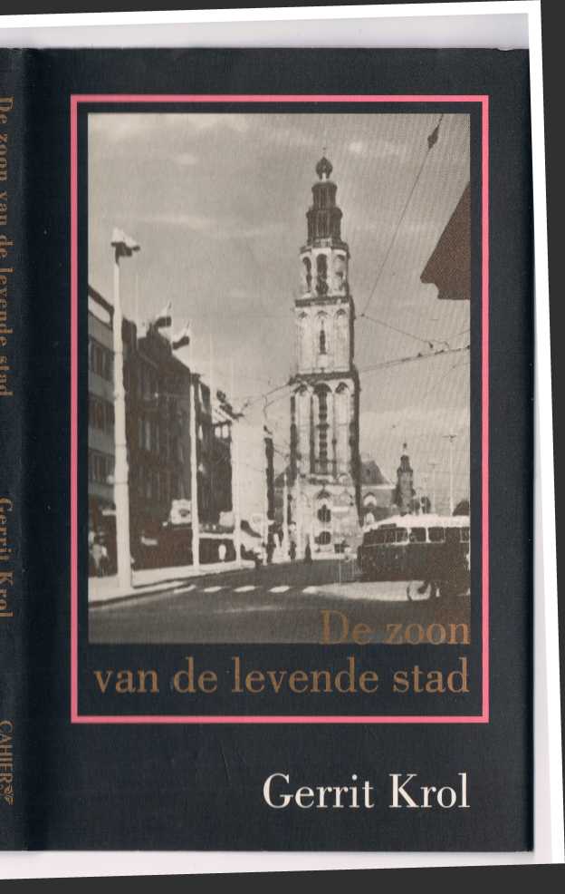 krol, Gerrit - De zoon van de levende stad
