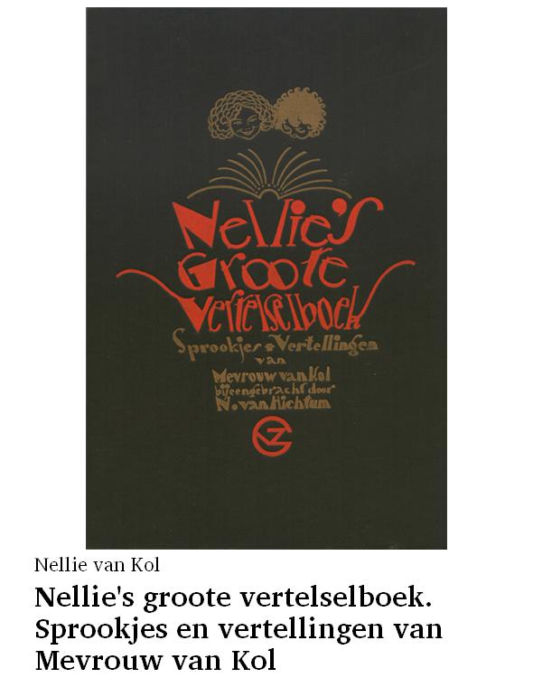 Nellie's groote vertelselboek. Sprookjes en vertellingen van Mevrouw van Kol