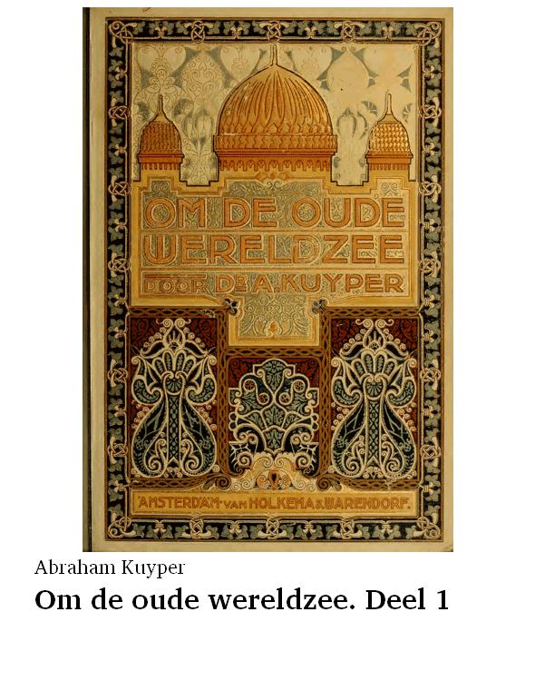 Om de oude wereldzee. Deel 1