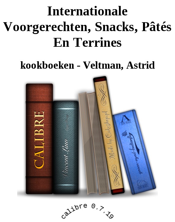 Internationale Voorgerechten, Snacks, Pâtés En Terrines