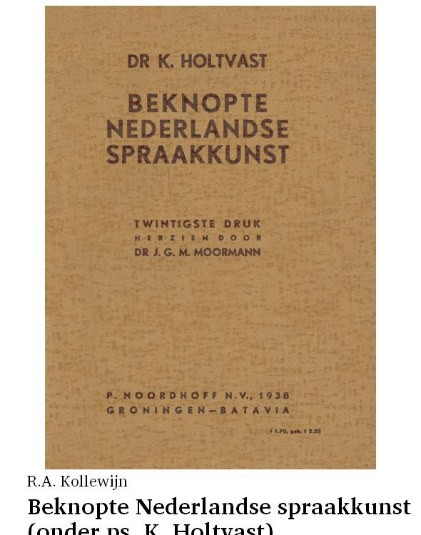 Beknopte Nederlandse spraakkunst (onder ps. K. Holtvast)