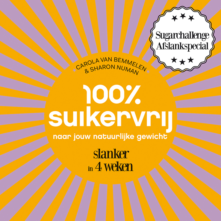 100% Suikervrij naar jouw natuurlijke gewicht: Slanker in 30 dagen