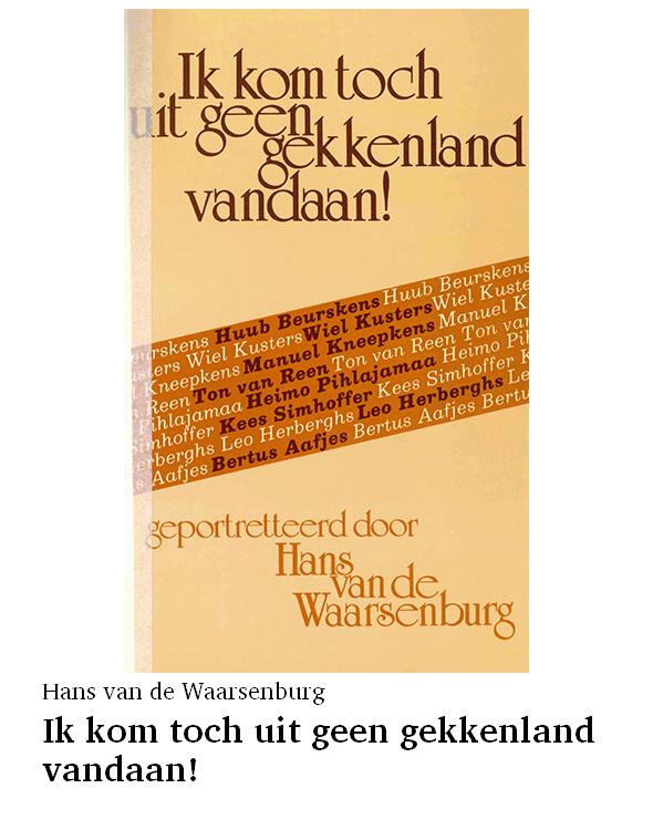 Ik kom toch uit geen gekkenland vandaan!