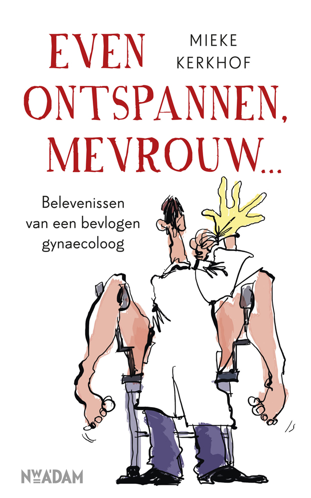 Even ontspannen, mevrouw…