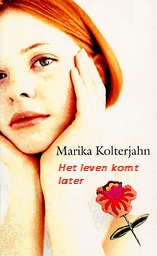 Het leven komt later
