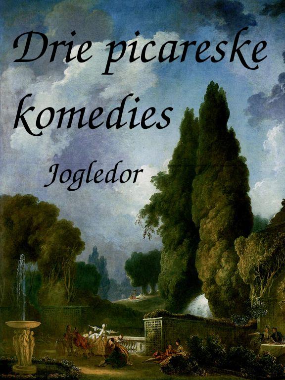 Drie picareske komedies