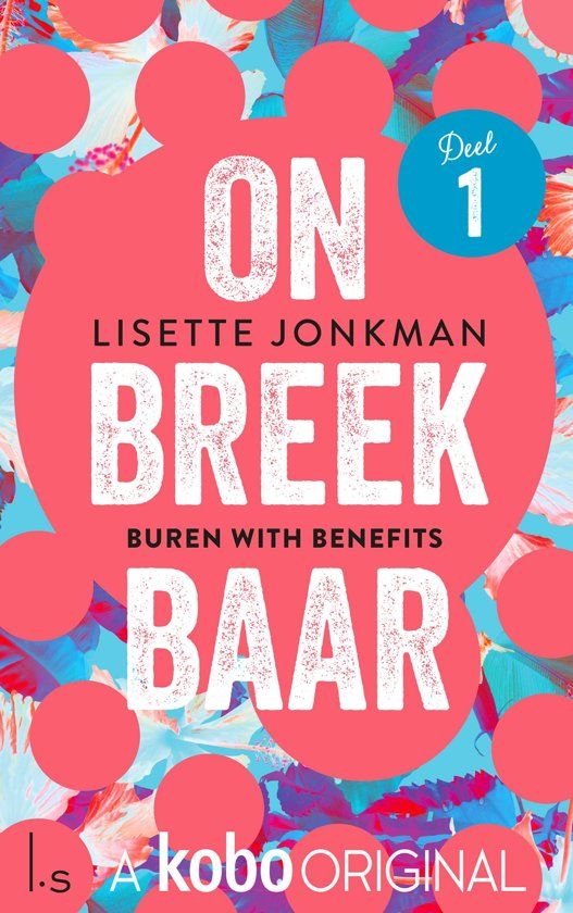 Onbreekbaar - Buren with Benefits