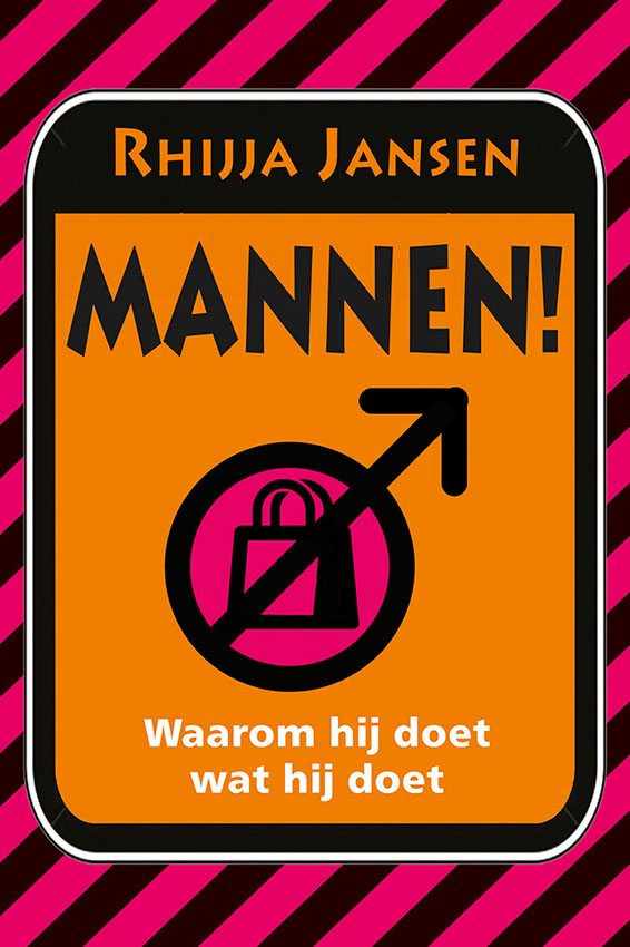Mannen! Waarom hij doet wat hij doet