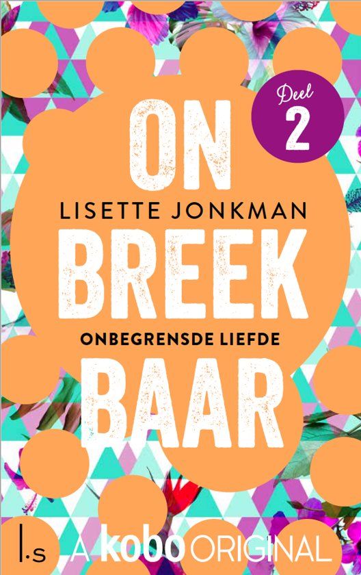 Onbreekbaar - Onbegrensde Liefde