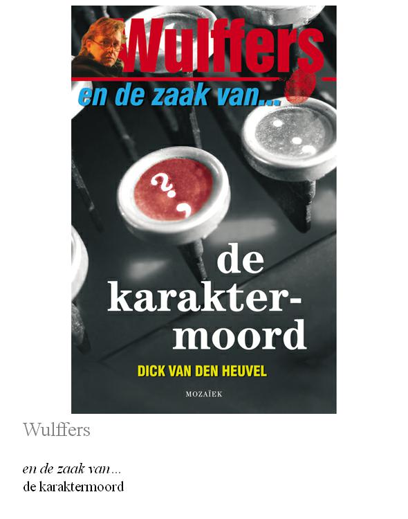 Wulffers en de zaak van de karaktermoord