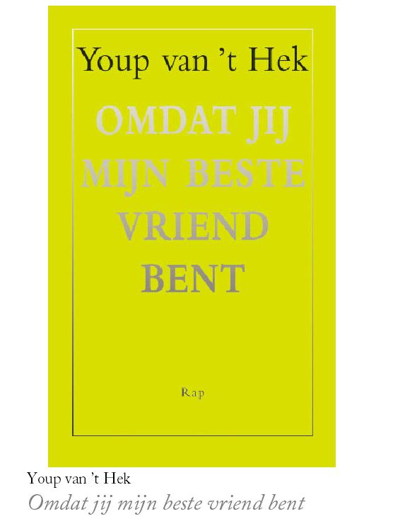 Omdat jij mijn beste vriend bent