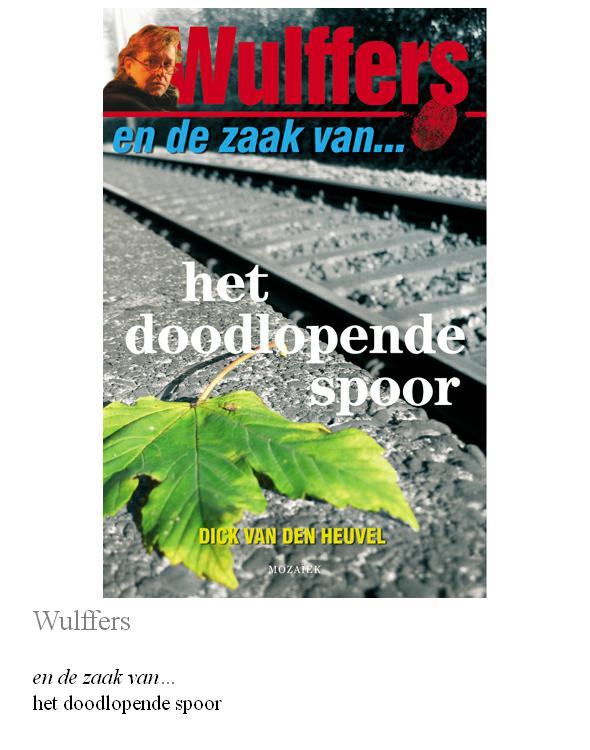 Wulffers en de zaak van het doodlopende spoor