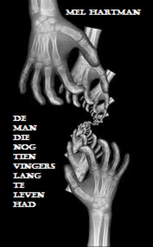 De man die nog tien vingers lang te leven had