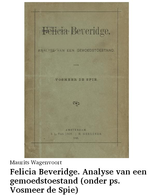 Felicia Beveridge. Analyse van een gemoedstoestand (onder ps. Vosmeer de Spie)
