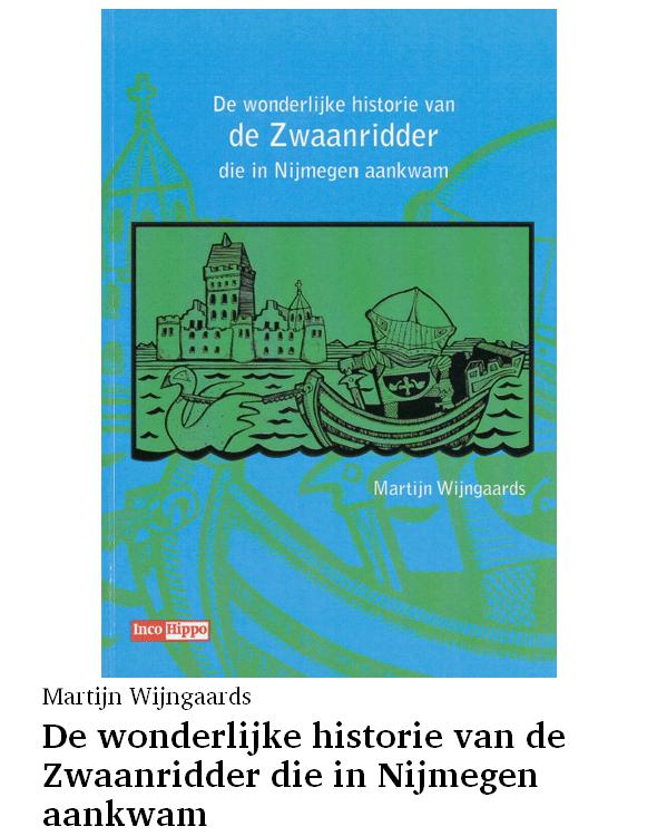 De wonderlijke historie van de zwaanridder die in Nijmegen aankwam