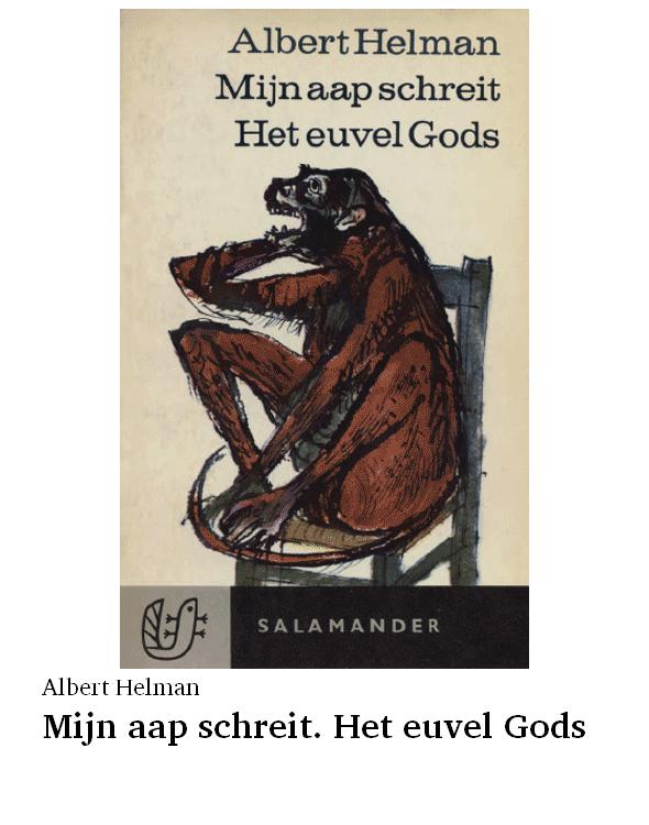 Mijn aap schreit. Het euvel gods