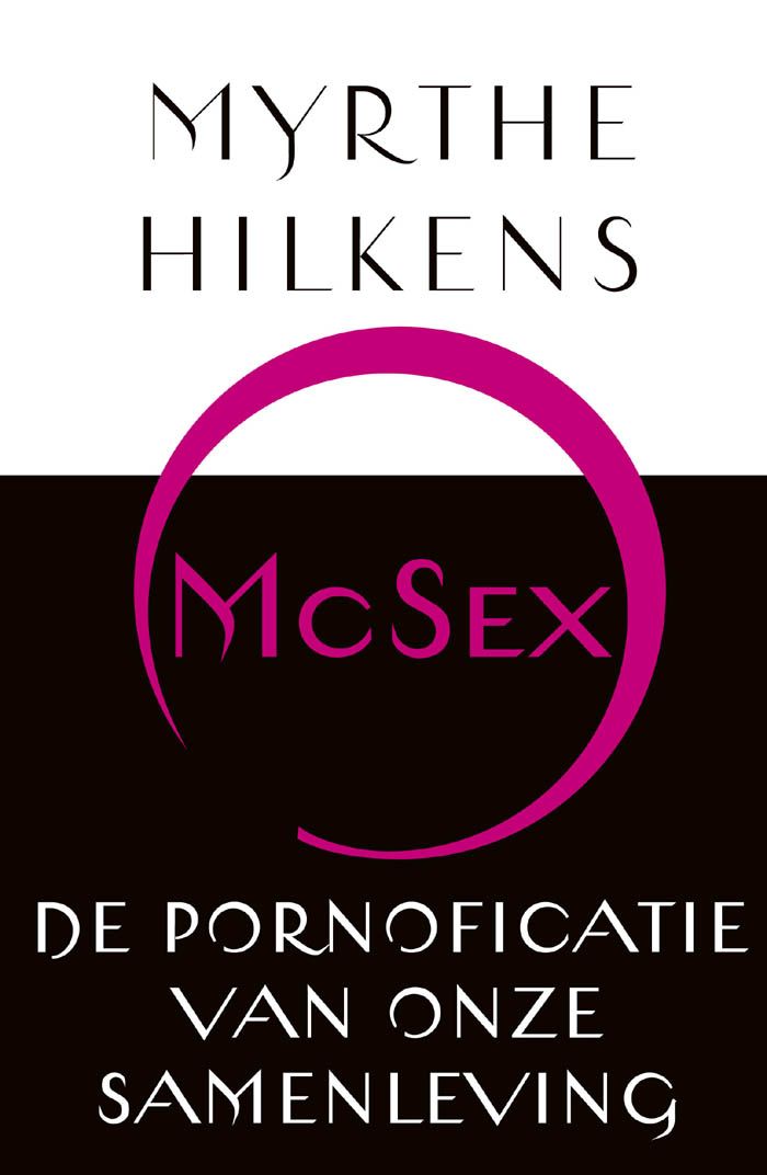 McSex: de pornoficatie van onze samenleving